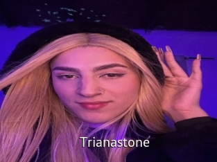 Trianastone