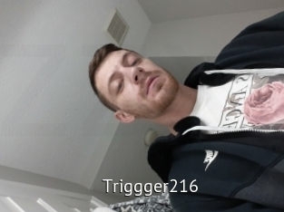 Triggger216