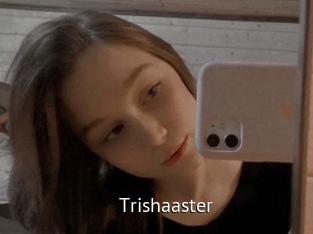 Trishaaster