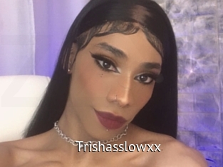 Trishasslowxx