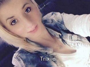 Trixiie