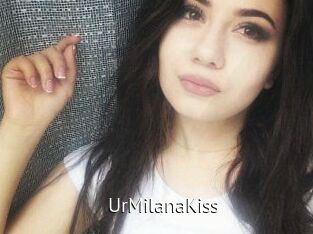 UrMilanaKiss_