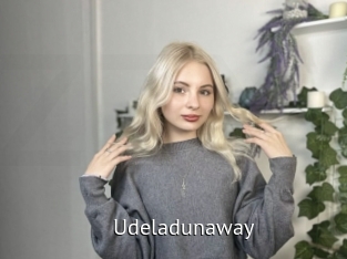Udeladunaway