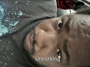 Uncutking
