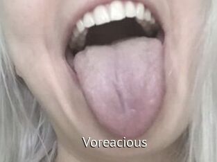 Voreacious