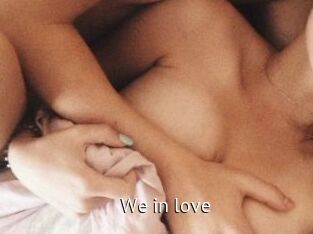 We_in_love