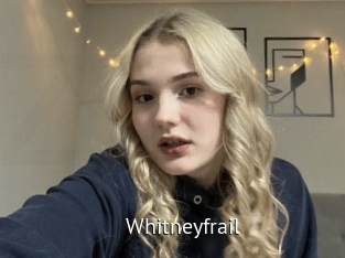 Whitneyfrail