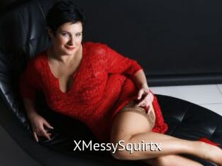 XMessySquirtx
