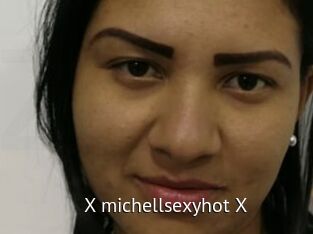 X_michellsexyhot_X