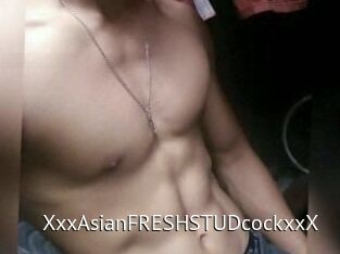 XxxAsian_FRESH_STUDcockxxX