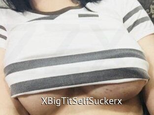 xBigTitSelfSuckerx Zizi X