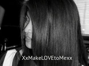 XxMakeLOVEtoMexx