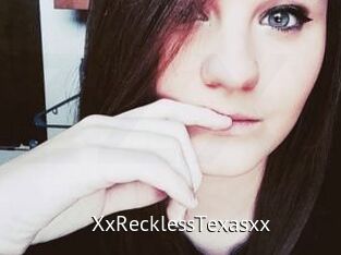 XxRecklessTexasxx