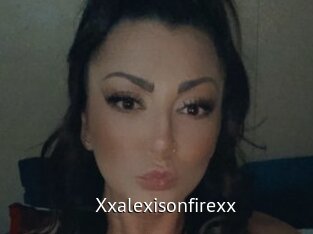 Xxalexisonfirexx