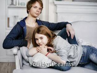 YourHotDreamss