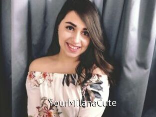 YourMilanaCute