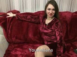 Yourmilana