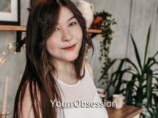 YourrObsession