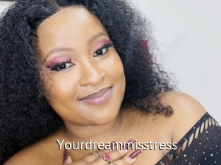 Yourdreammisstress