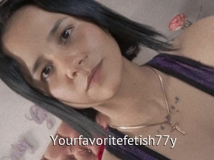 Yourfavoritefetish77y