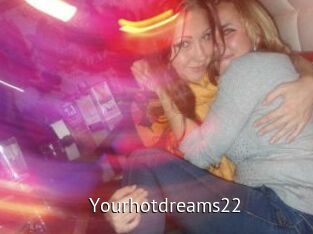 Yourhotdreams22